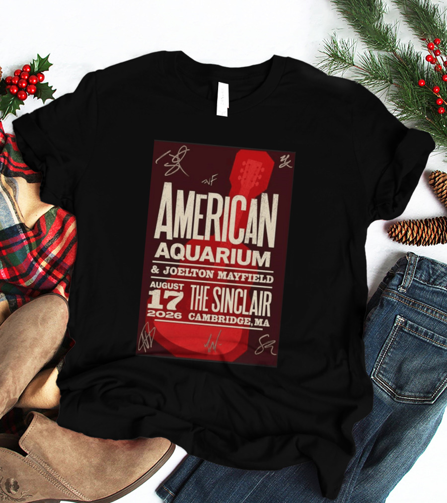 American Aquarium Joelton Mayfield August 17 2026 The Sinclair Cambridge MA Concert Tour T-Shirt