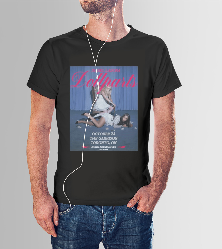 Isabel Larosa Dollparts Tour October 24 The Garrison Toronto On North America 2026 Live Nation T-Shirt