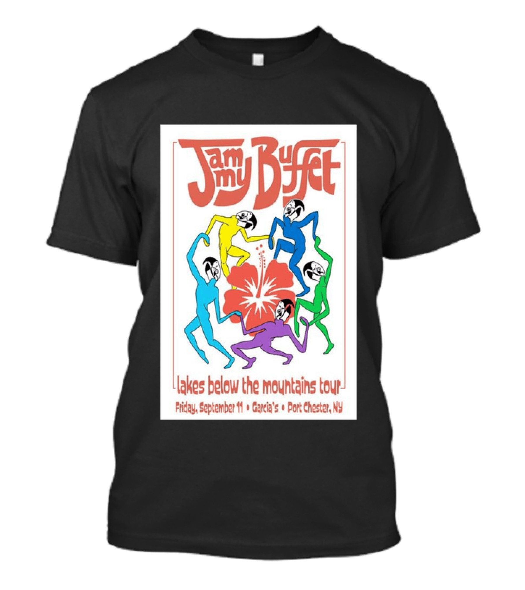 Jammy Buffet Lakes Below The Mountains Tour Friday September 11 Garcia's Port Chester NY T-Shirt