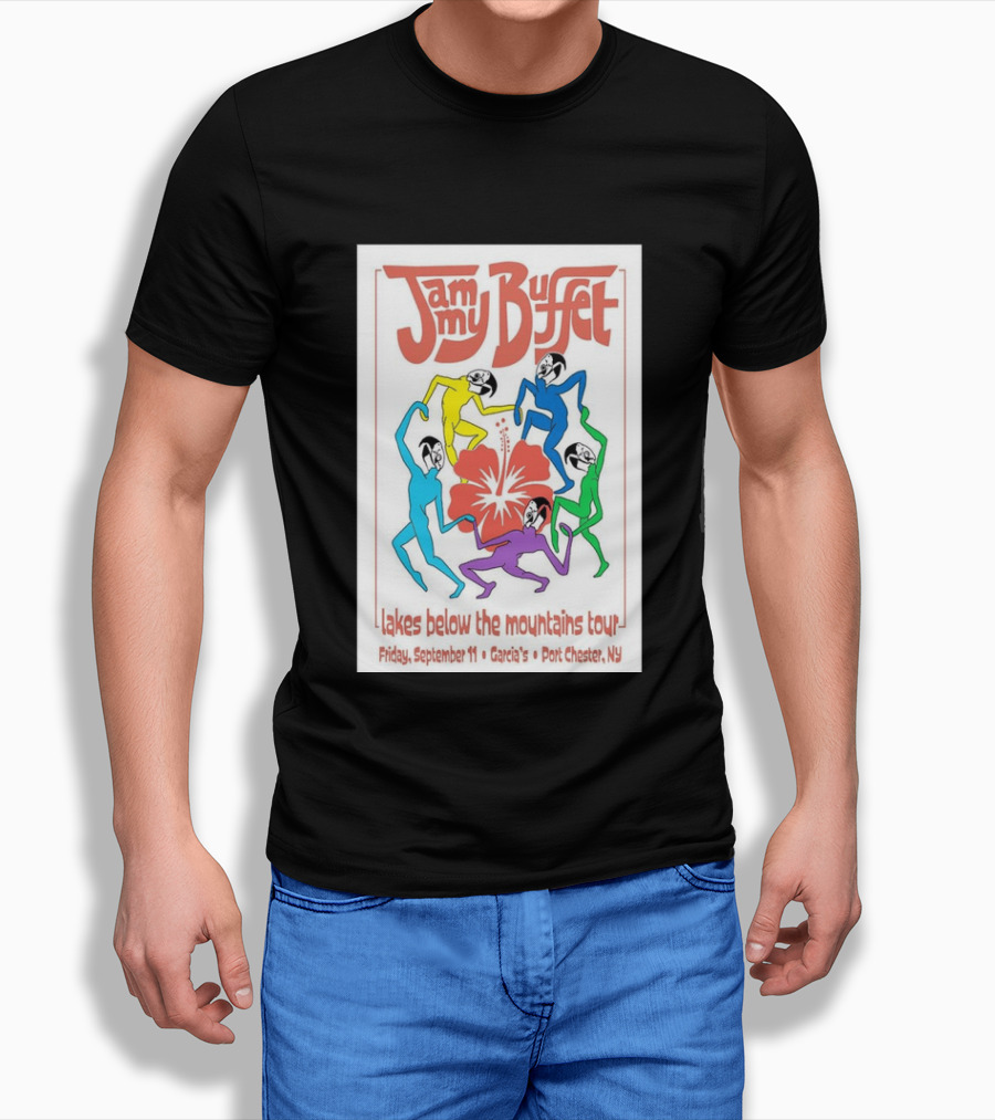 Jammy Buffet Lakes Below The Mountains Tour Friday September 11 Garcia's Port Chester NY T-Shirt