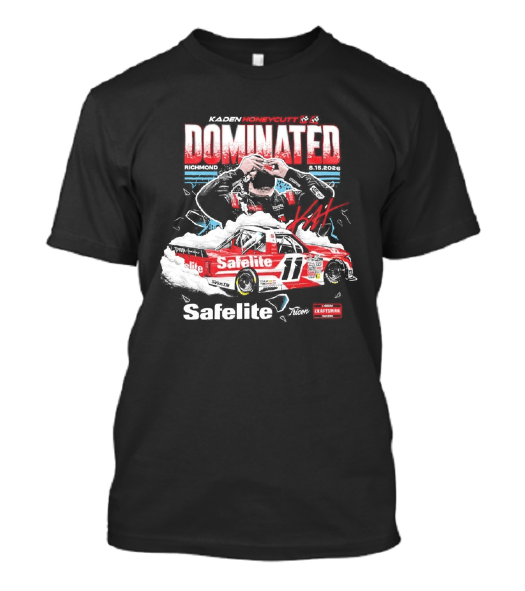 NASCAR Craftsman Truck Series Kaden Honeycutt Dominated Safelite AutoGlass 2026 T-Shirt