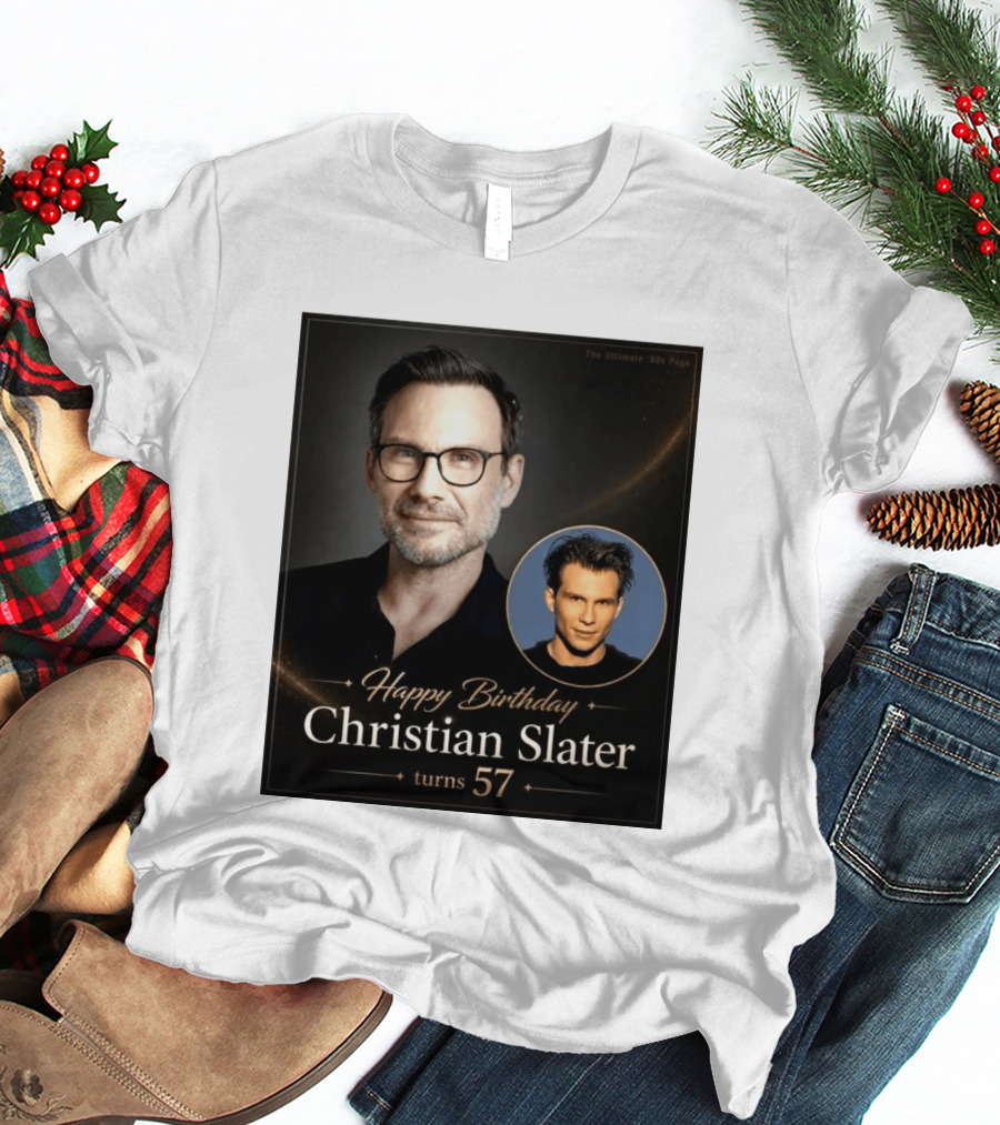 Happy Birthday Christian Slater Turns 57 Ultimate 80s Page T-Shirt