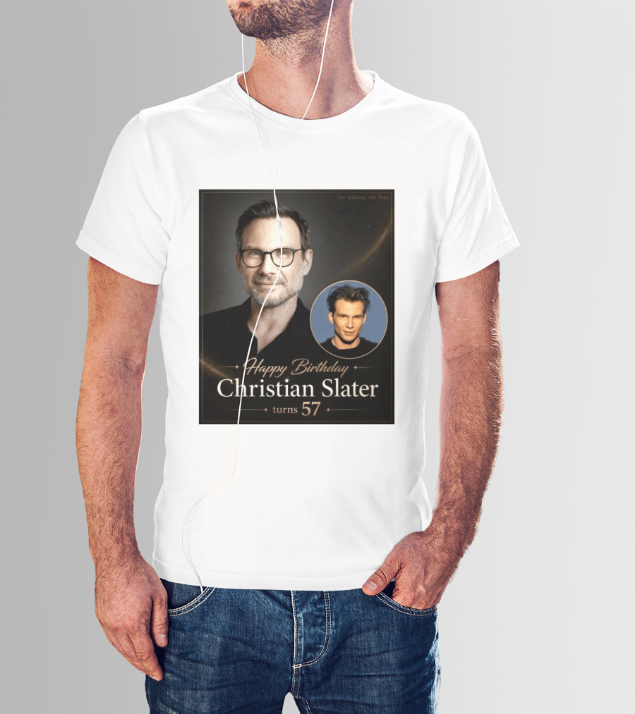 Happy Birthday Christian Slater Turns 57 Ultimate 80s Page T-Shirt