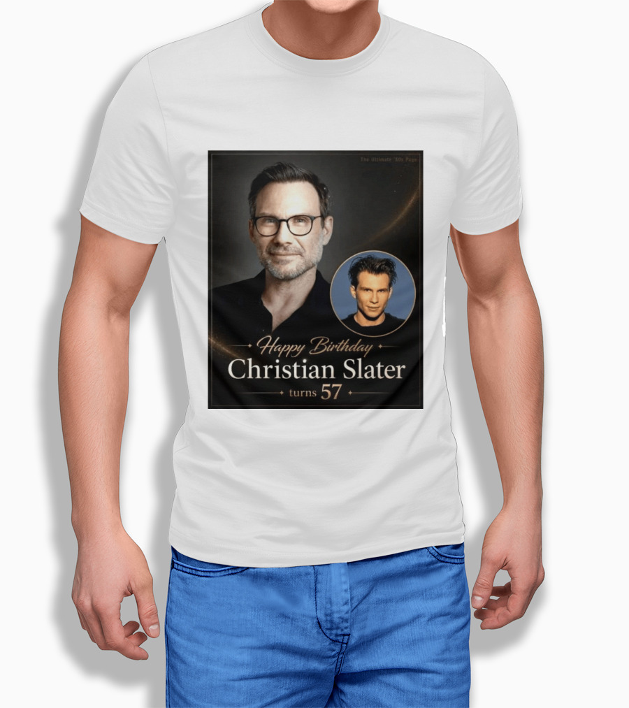 Happy Birthday Christian Slater Turns 57 Ultimate 80s Page T-Shirt
