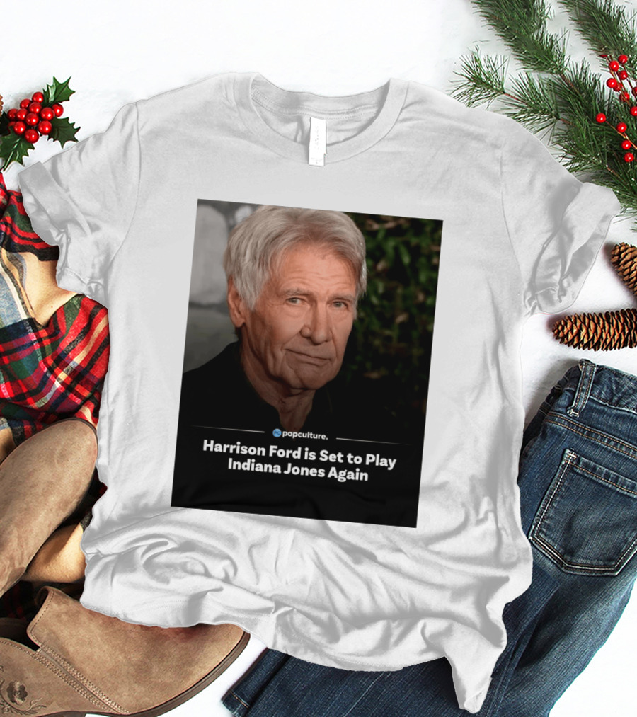 Harrison Ford Indiana Jones Return Announcement Popculture Update T-Shirt