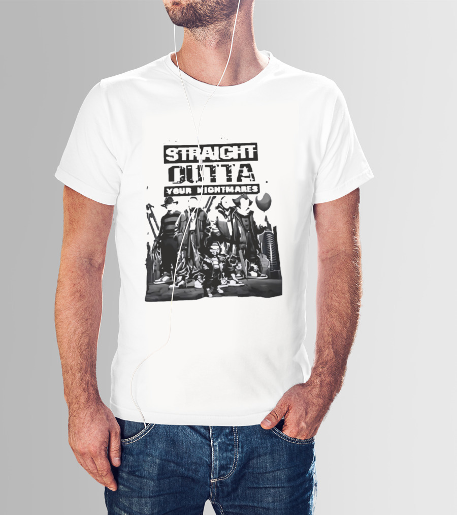 Straight Outta Your Nightmares Horror Movie Characters T-Shirt