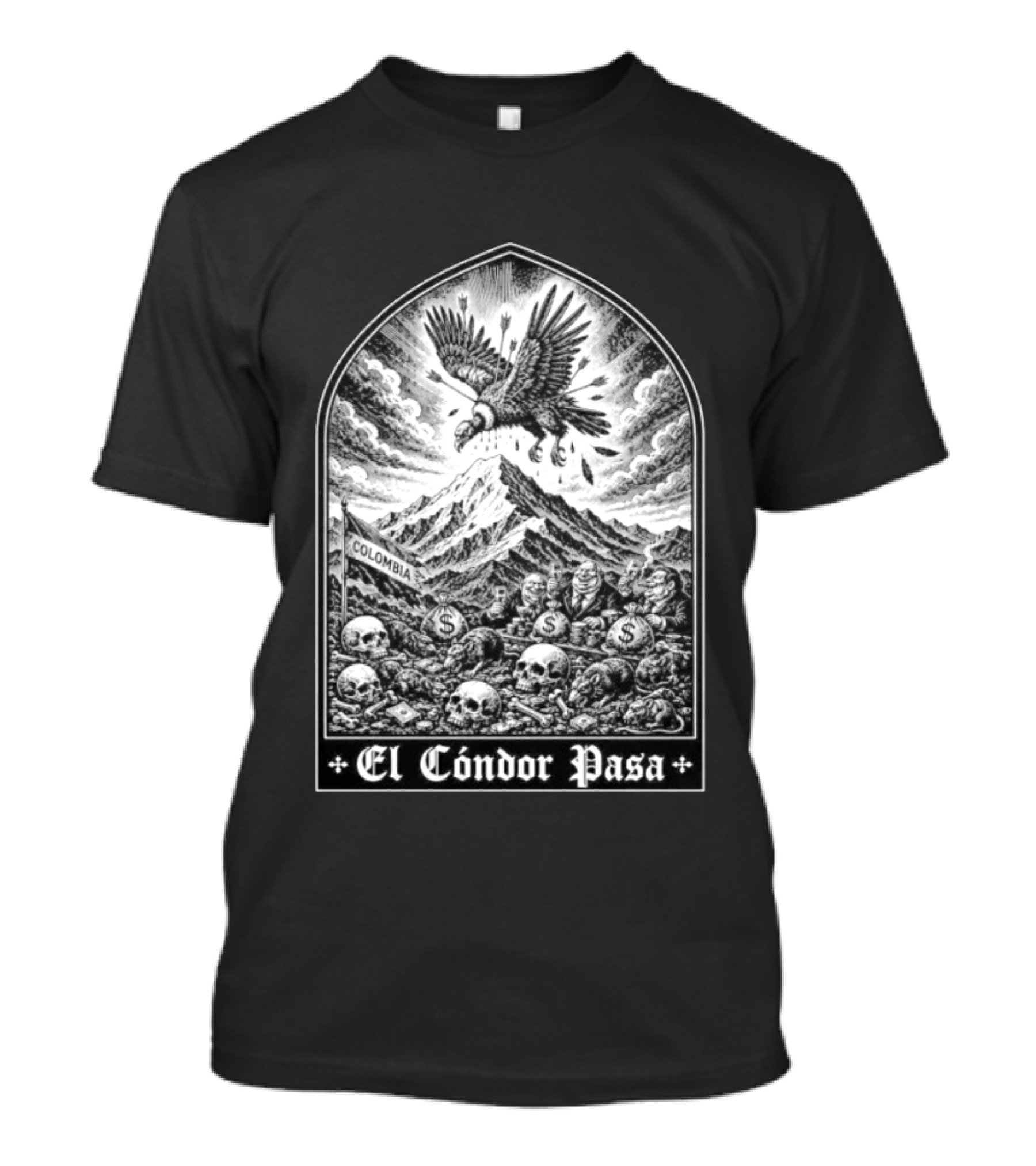 Colombia El Cóndor Pasa Political Corruption Illustrates Economic Injustice And Greed T-Shirt