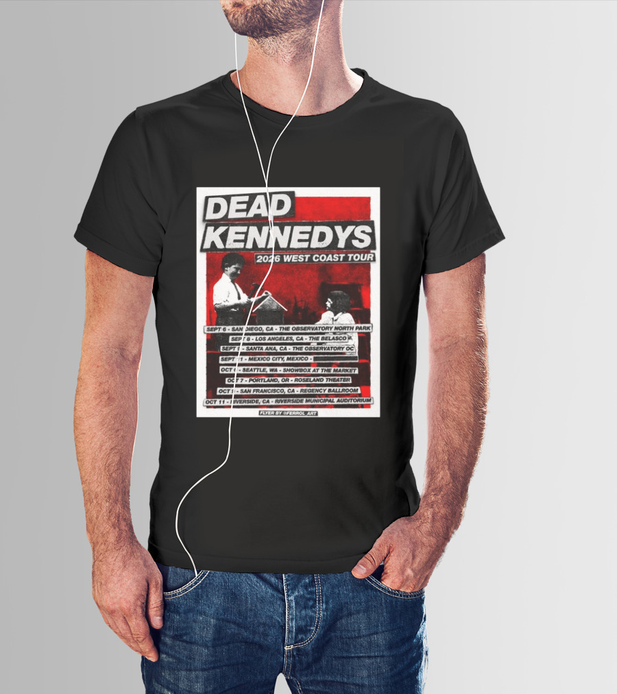 Dead Kennedys 2026 West Coast Tour Dates San Diego Los Angeles Santa Ana Mexico City Seattle Portland San Francisco Riverside T-Shirt