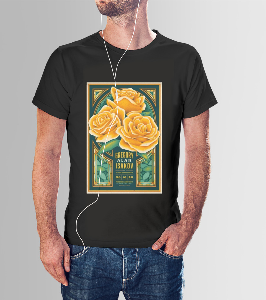 Gregory Alan Isakov August 18 2026 Peoria Illinois Prairie Home Alliance Theater With The Peoria Symphony Orchestra And Yellow Roses T-Shirt