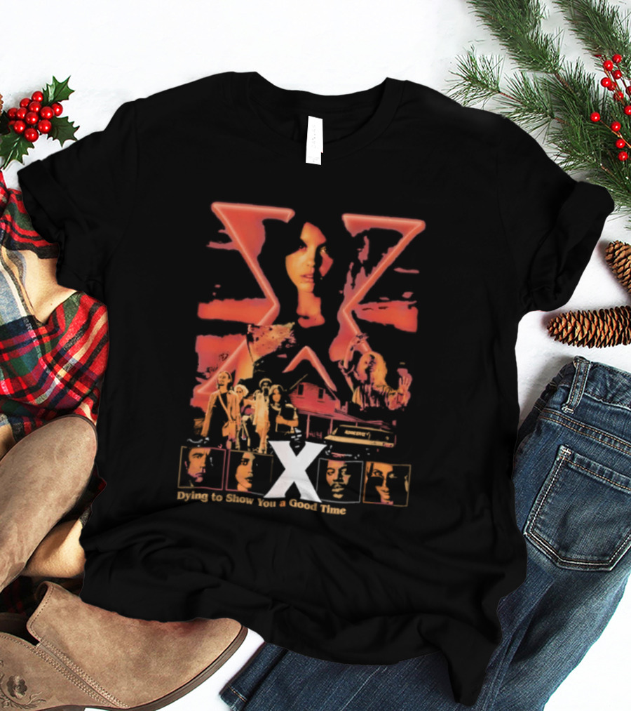 X Movie Horror Thriller Dying To Show You A Good Time Ti West T-Shirt