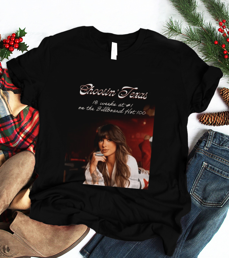 Choosin' Texas 18 Weeks At #1 On The Billboard Hot 100 T-Shirt