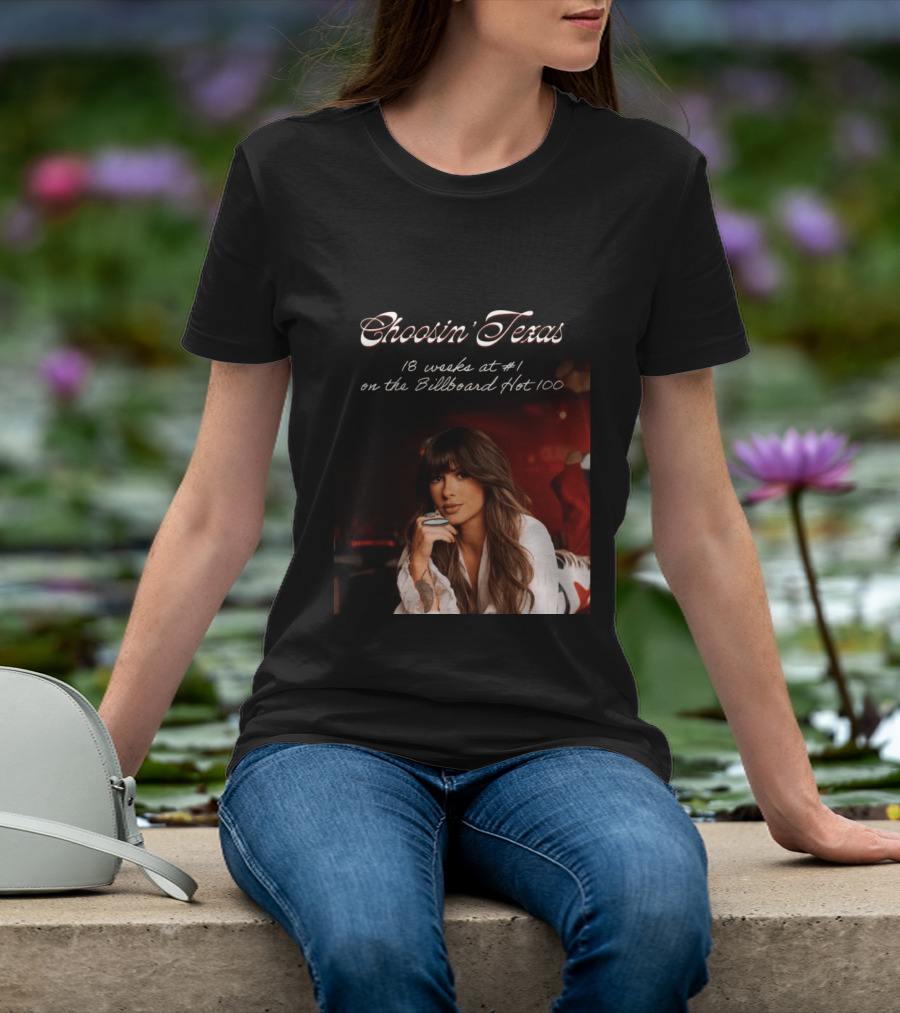 Choosin' Texas 18 Weeks At #1 On The Billboard Hot 100 T-Shirt