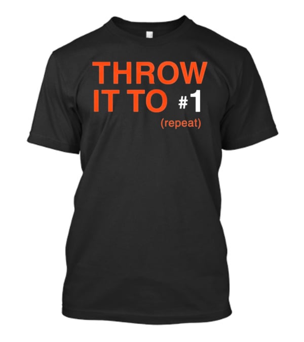 Cincinnati Bengals Throw It To #1 Repeat Football Receiver T-Shirt