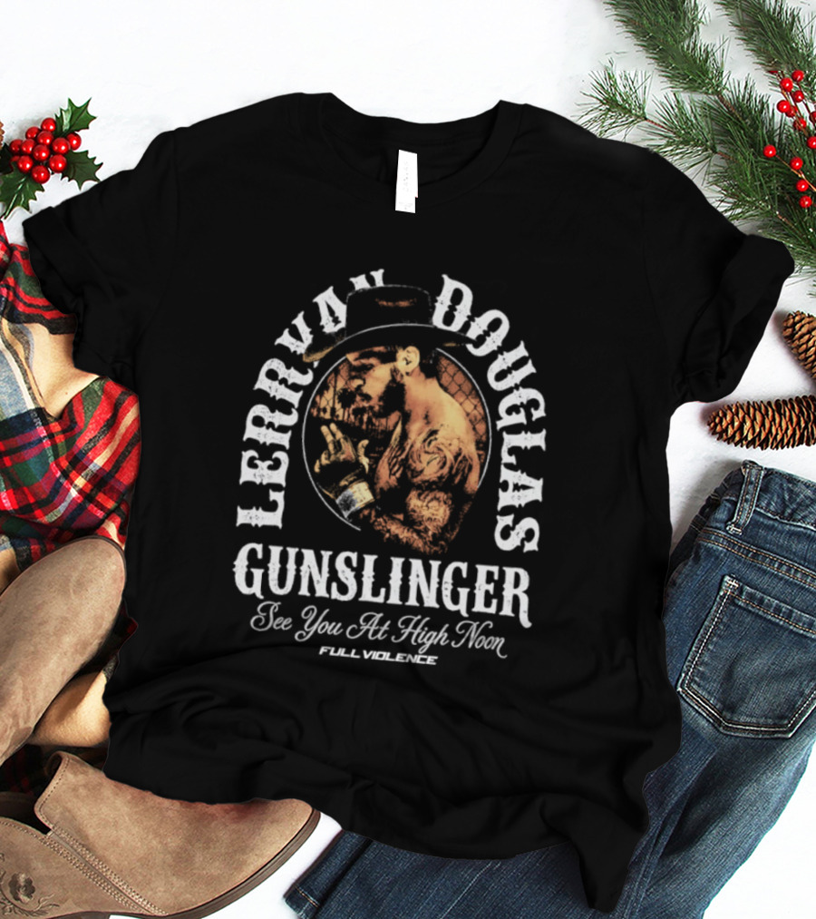Lerrone Douglas Gunslinger High Noon Full Violence T-Shirt
