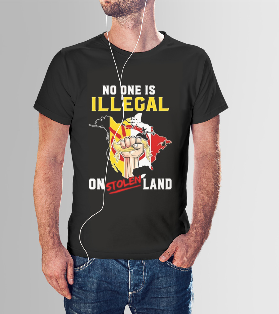 No One Is Illegal On Stolen Land North America Social Justice Fist Map T-Shirt