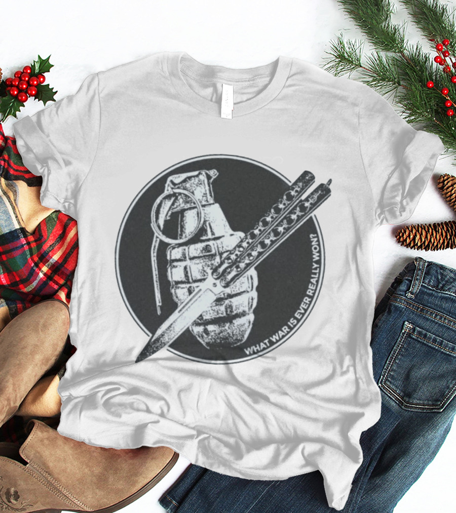 What War Is Ever Really Won Grenade Butterfly Knife T-Shirt