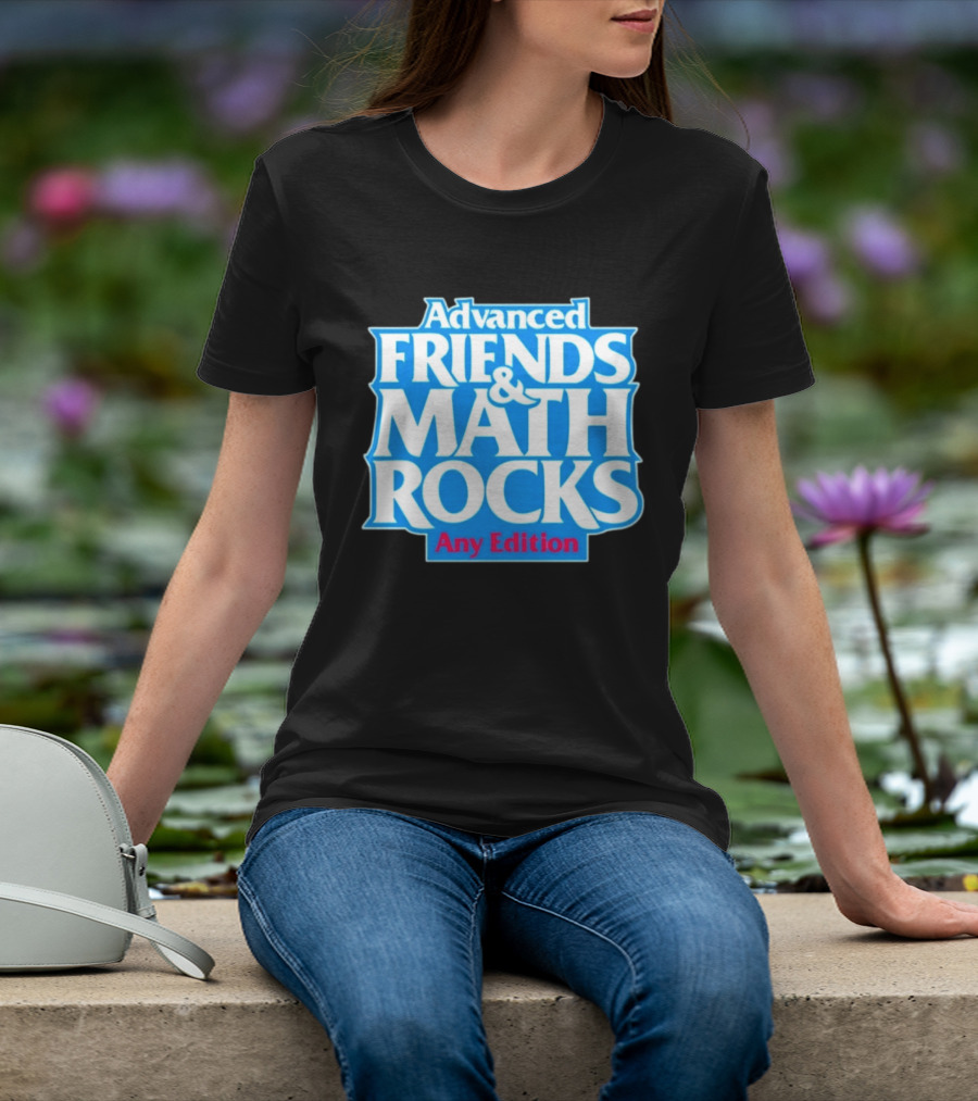 Advanced Friends And Math Rocks Any Edition Gaming T-Shirt