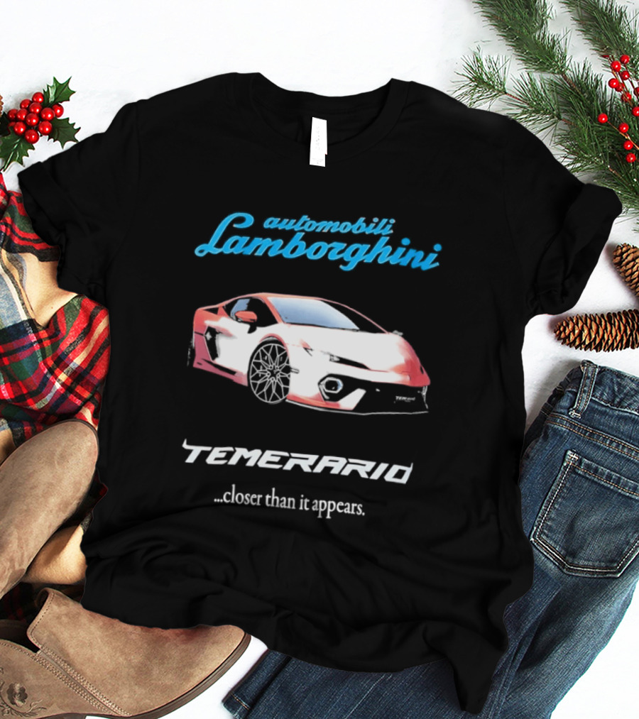 Automobili Lamborghini Temerario Closer Than It Appears Car T-Shirt