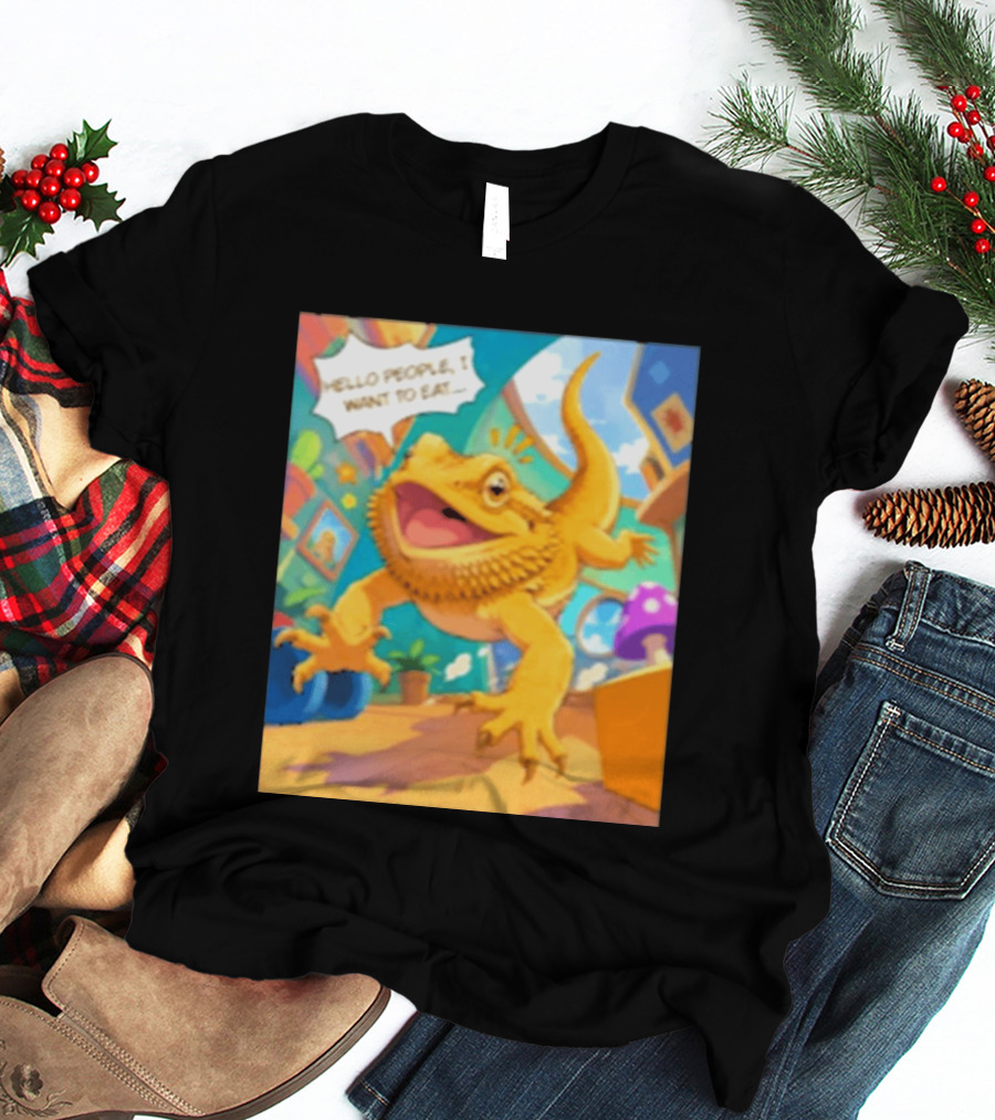 Bearded Dragon Hello People I Want To Eat Funny Lizard Cartoon T-Shirt
