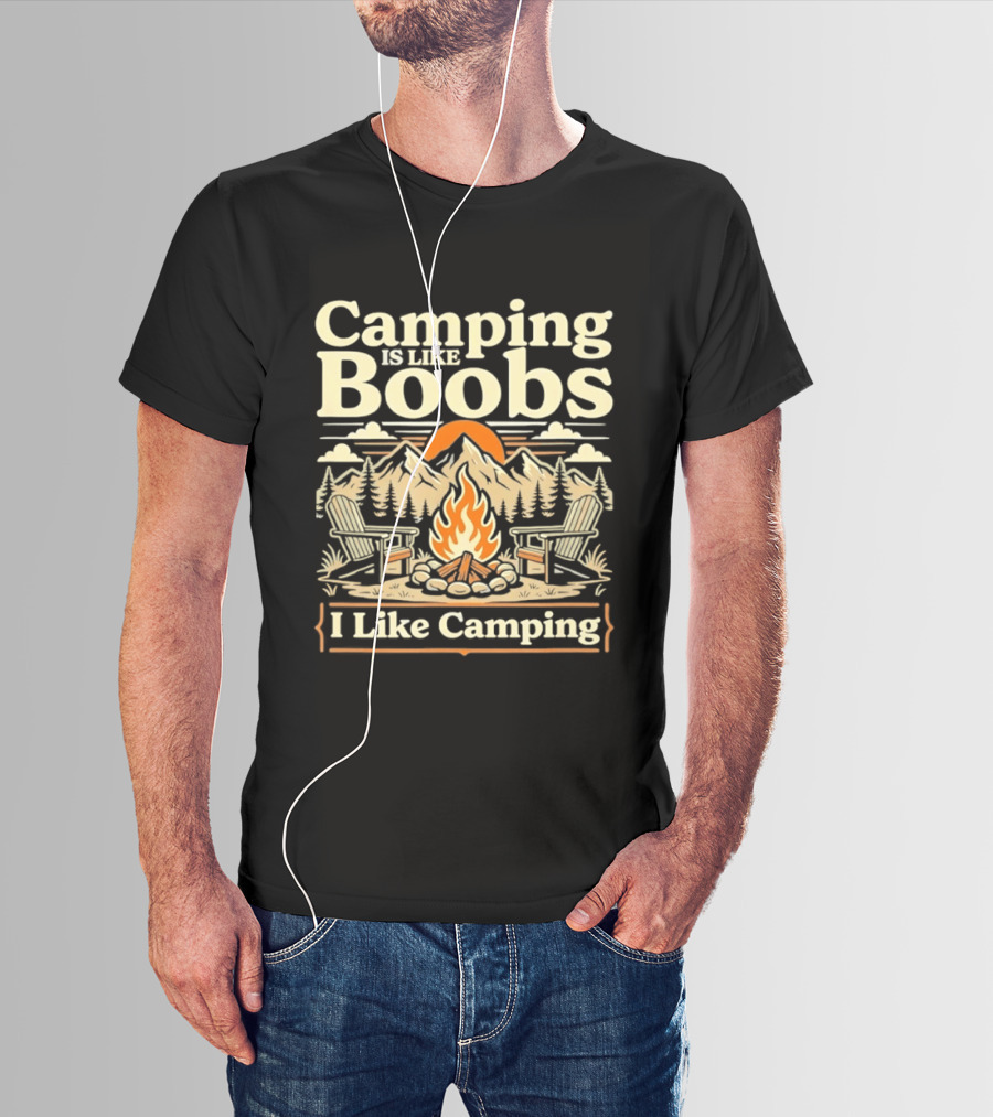 Camping Is Like Boobs I Like Camping Campfire Sunset Mountains Scene T-Shirt