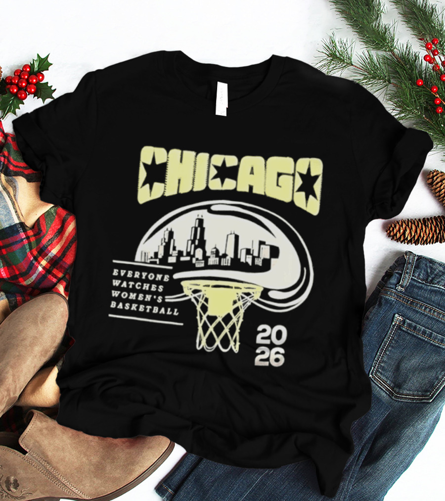 Chicago Everyone Es Women's Basketball 2026 Skyline And Basketball Hoop T-Shirt