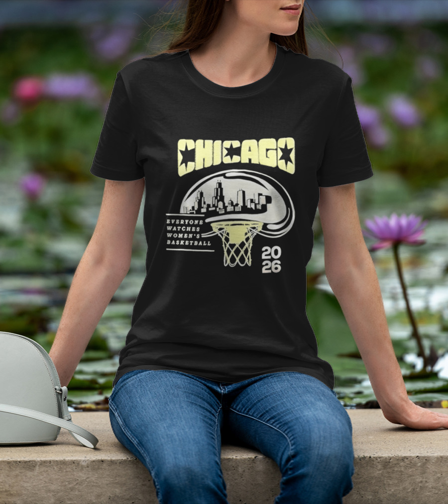 Chicago Everyone Es Women's Basketball 2026 Skyline And Basketball Hoop T-Shirt
