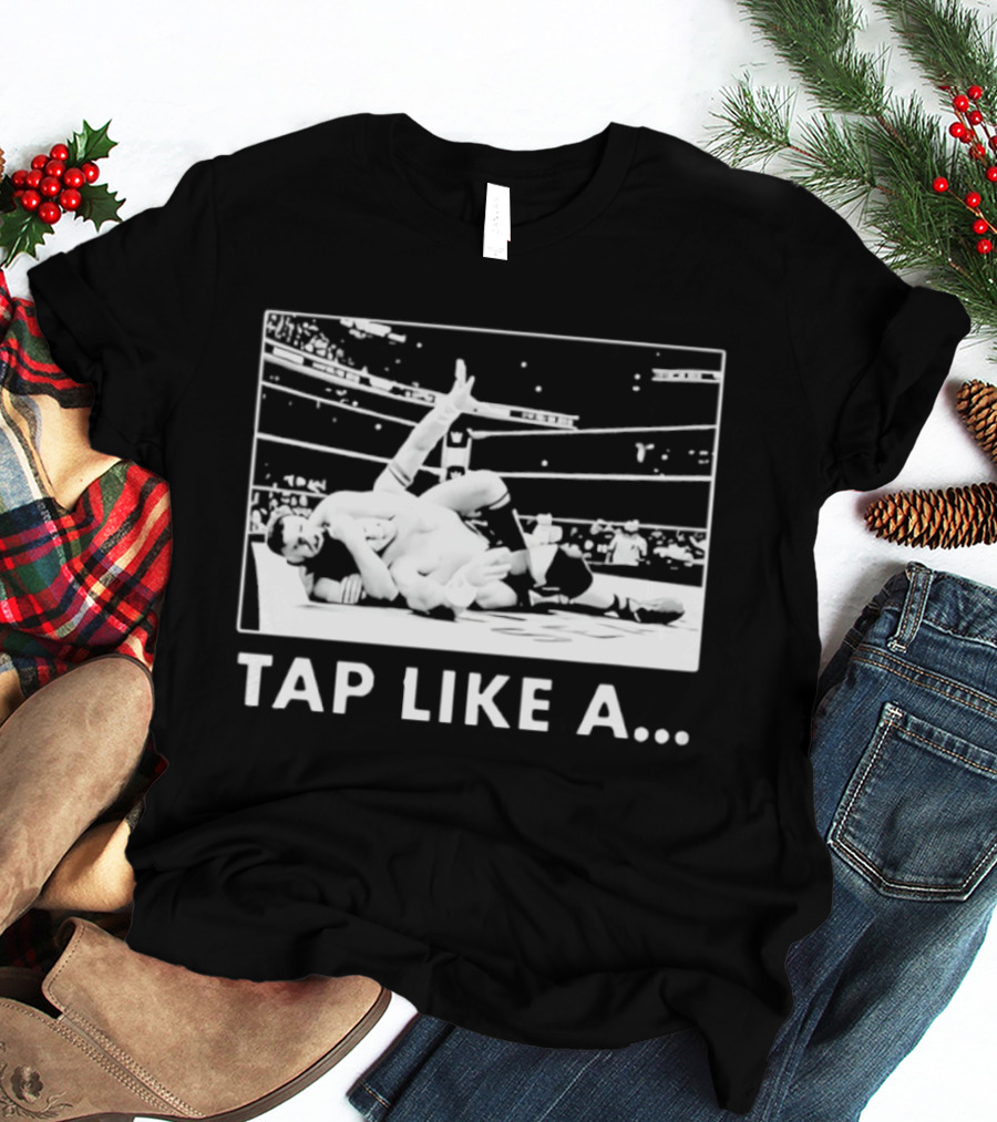 Tap Like A WWE Wrestling Submission Grappling Arena Moment T-Shirt