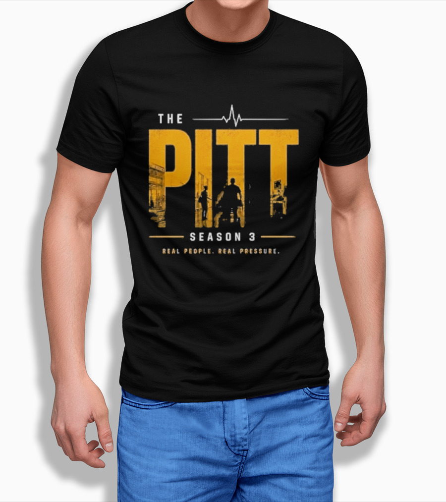 The Pitt Season 3 Real People Real Pressure Series T-Shirt