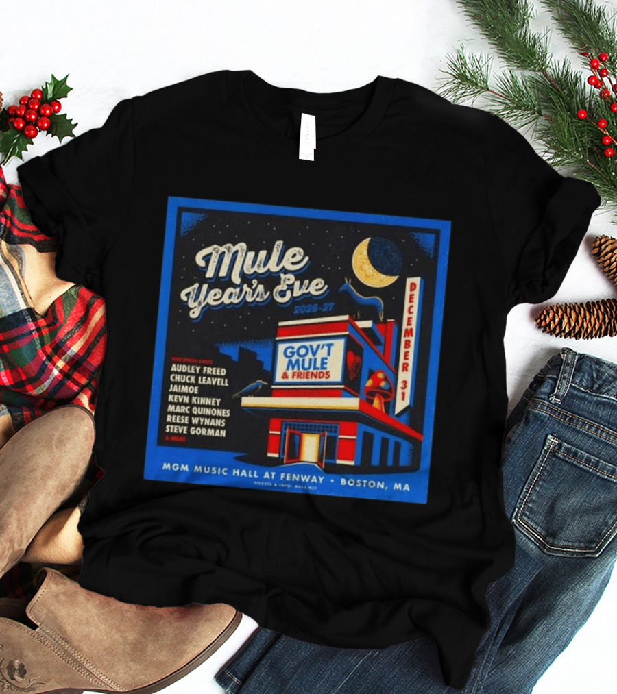 Gov't Mule & Friends Mule Year's Eve December 31 2026 27 Boston MA Fenway MGM Music Hall T-Shirt