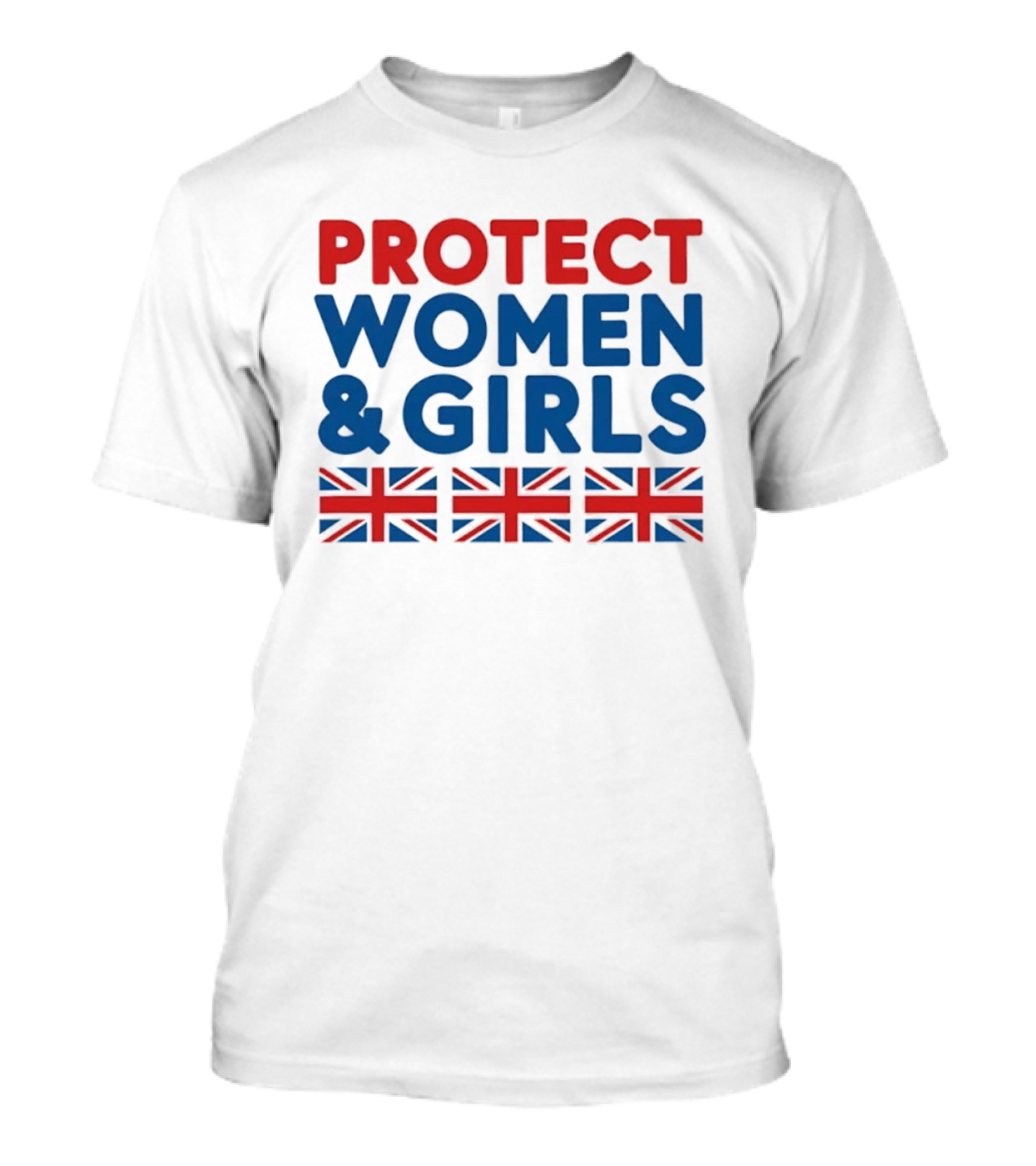 Protect Women And Girls United Kingdom Flags Empowerment T-Shirt