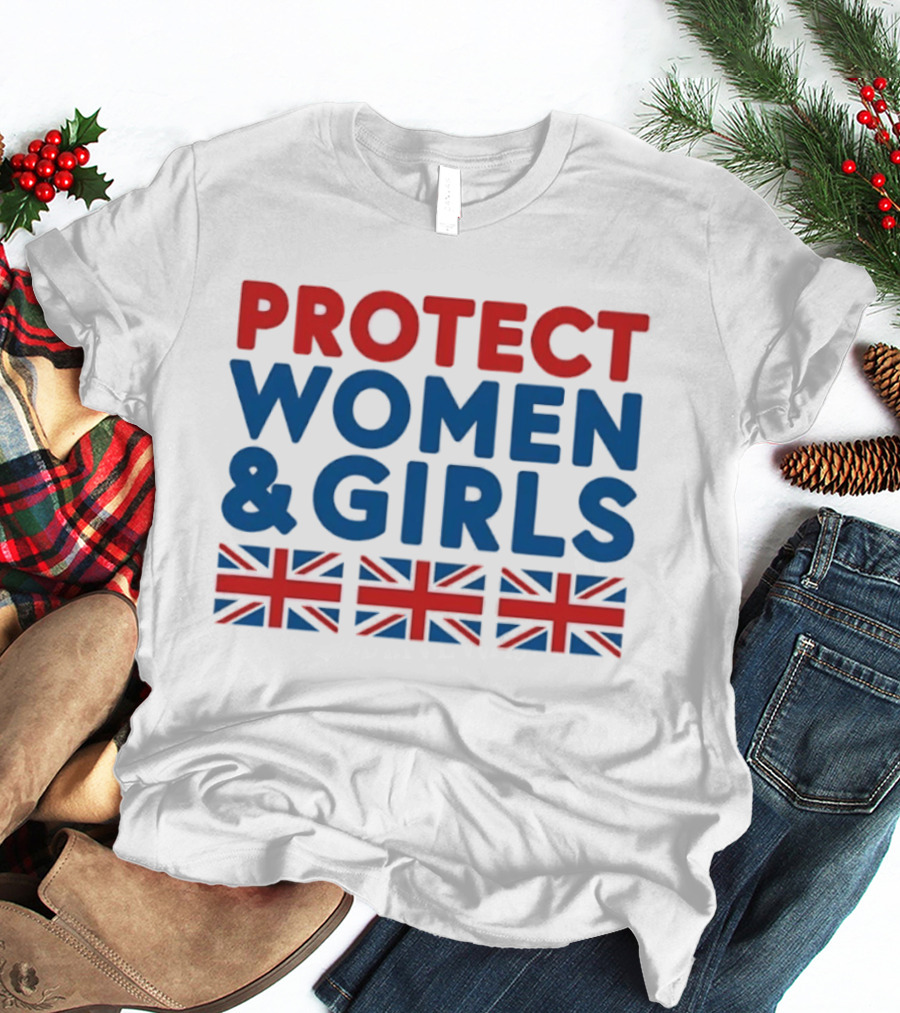 Protect Women And Girls United Kingdom Flags Empowerment T-Shirt