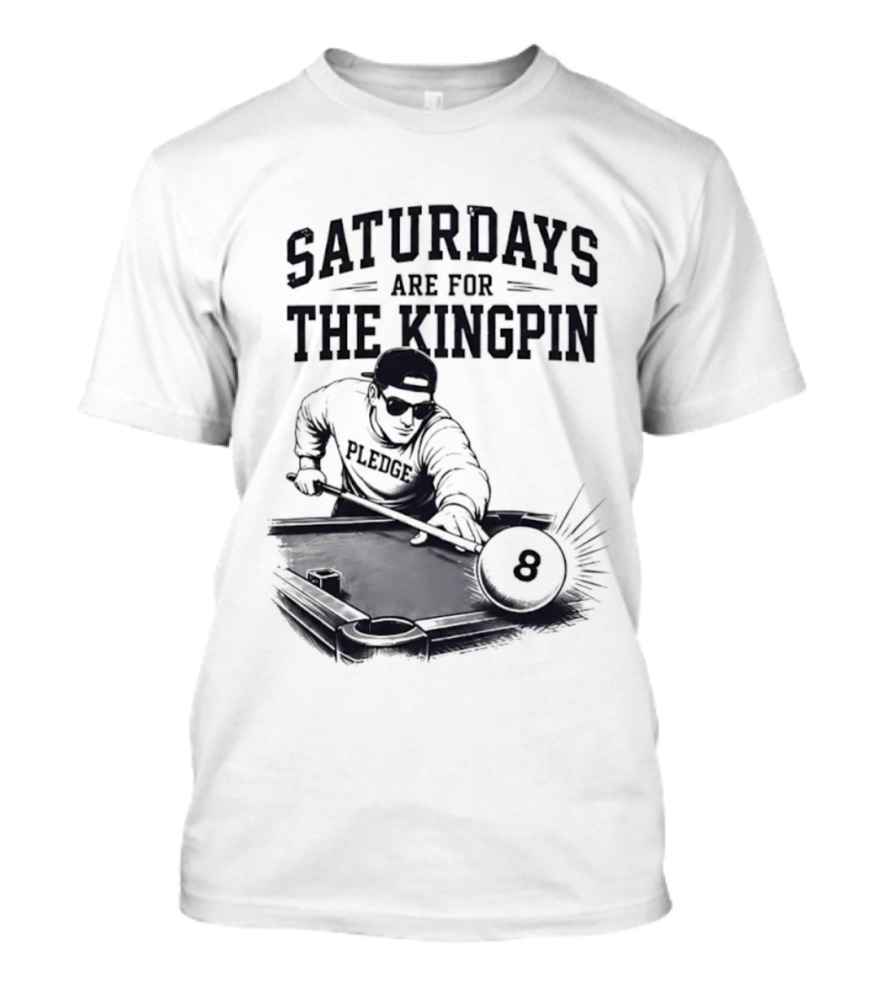 Saturdays Are For The Kingpin Player Billiards T-Shirt