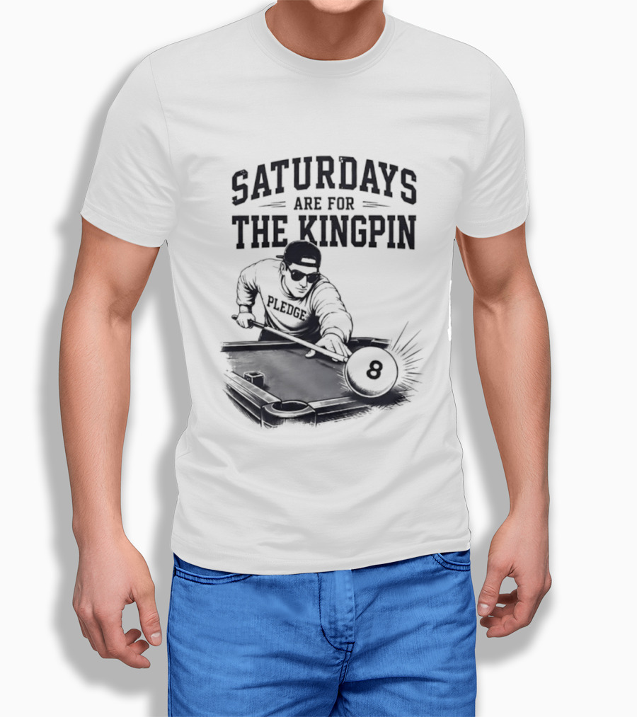 Saturdays Are For The Kingpin Player Billiards T-Shirt