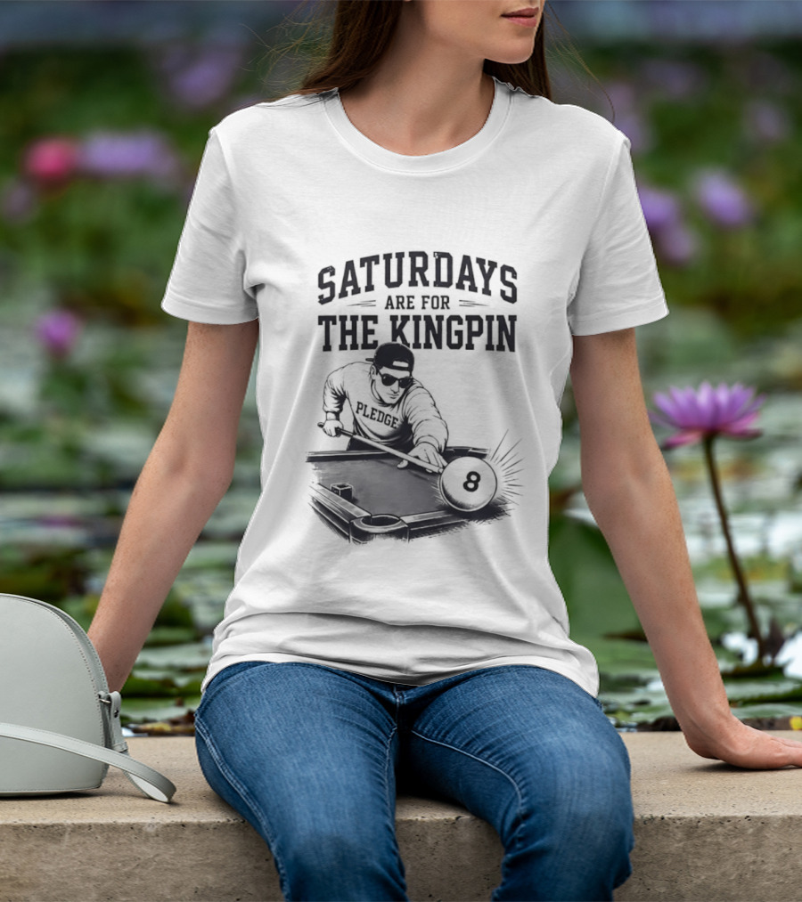 Saturdays Are For The Kingpin Player Billiards T-Shirt
