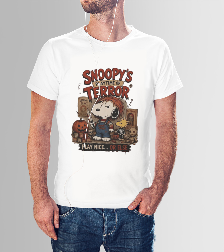 Snoopy's Playtime Of Terror Good Guys Wanna Play Nice Or Else T-Shirt