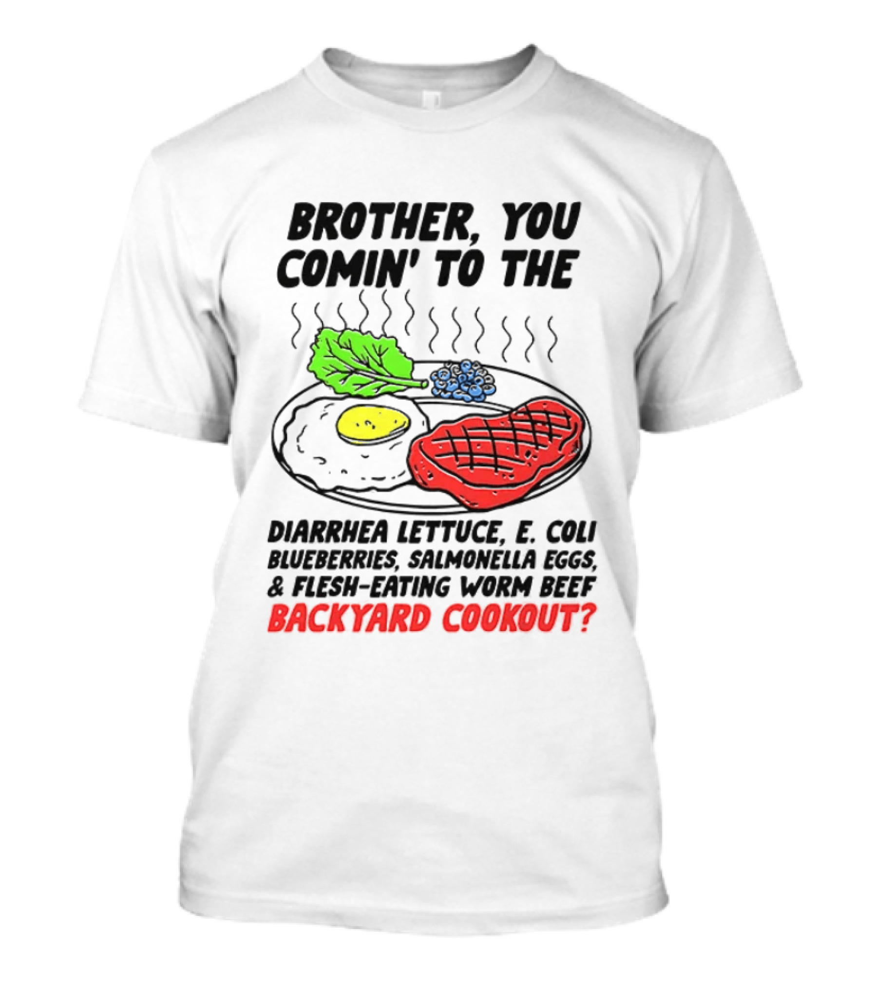 Brother You Comin’ To The Backyard Cookout T-Shirt