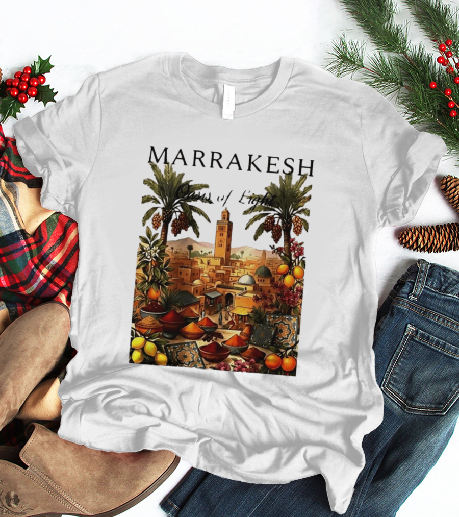 Marrakesh Oasis Of Light Noise Spices And Good Vibes T-Shirt