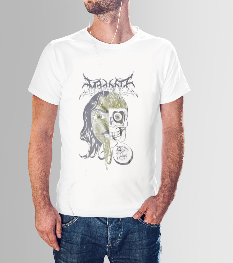Masacre ‘Cause Parents Ain’t Always Right T-Shirt