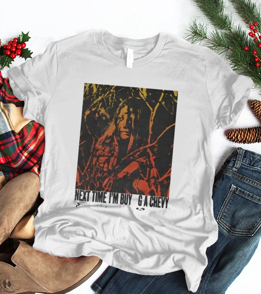 Next Time I'm Buy A Chevy Ford Vintage Horror T-Shirt