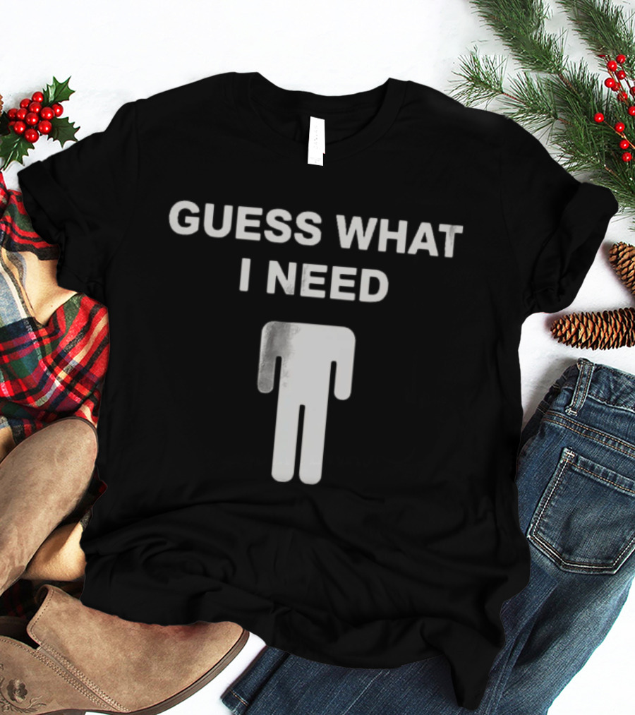 Billie Eilish Blohsh Guess What I Need T-Shirt