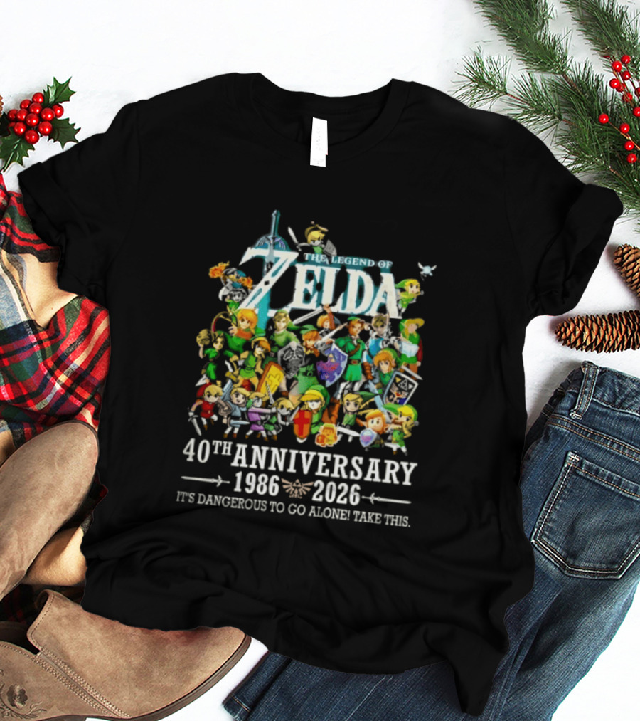 The Legend Of Zelda 40th Anniversary 1986 2026 Its Dangerous To Go Alone Take This Link Master Sword T-Shirt