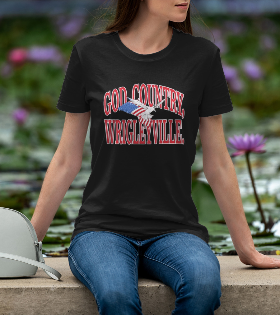 God Country Wrigleyville Chicago Cubs Patriotic American Flag T-Shirt