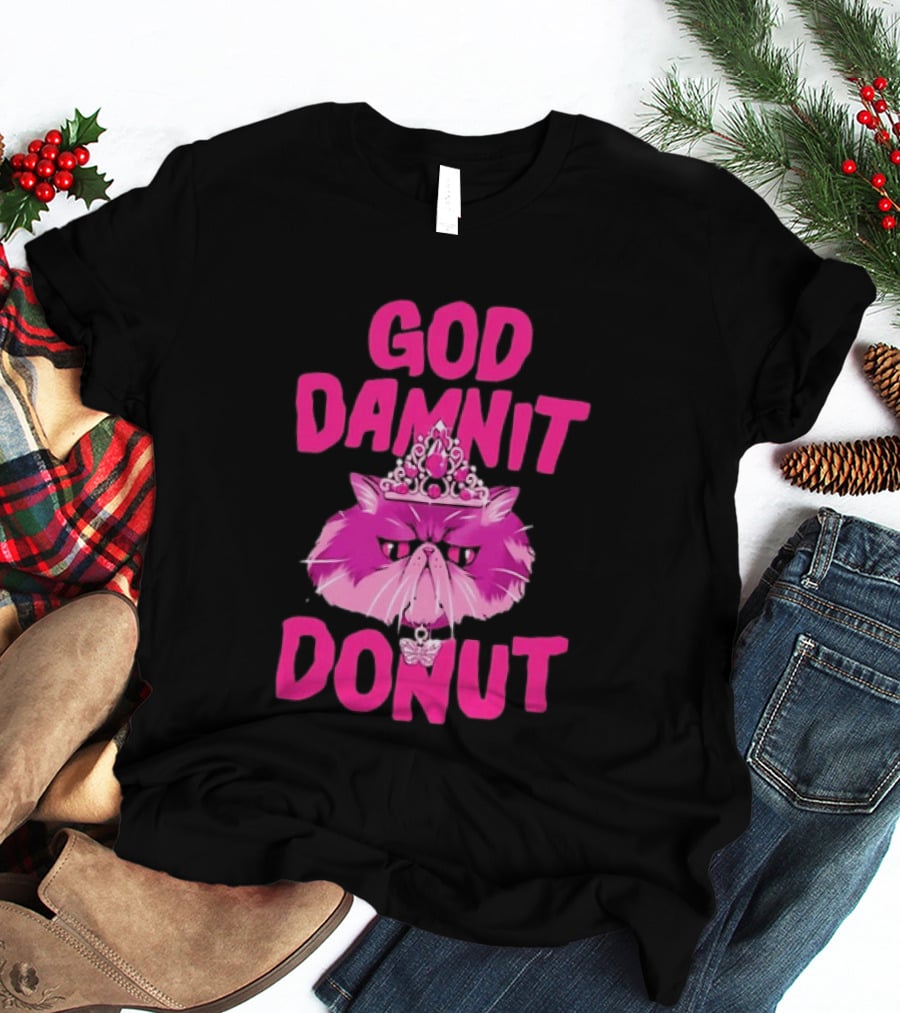 God Damnit Donut Grumpy Cat Princess T-Shirt