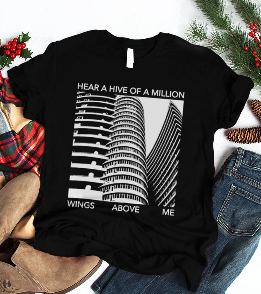 Hear A Hive Of A Million Wings Above Me Urban Architecture T-Shirt
