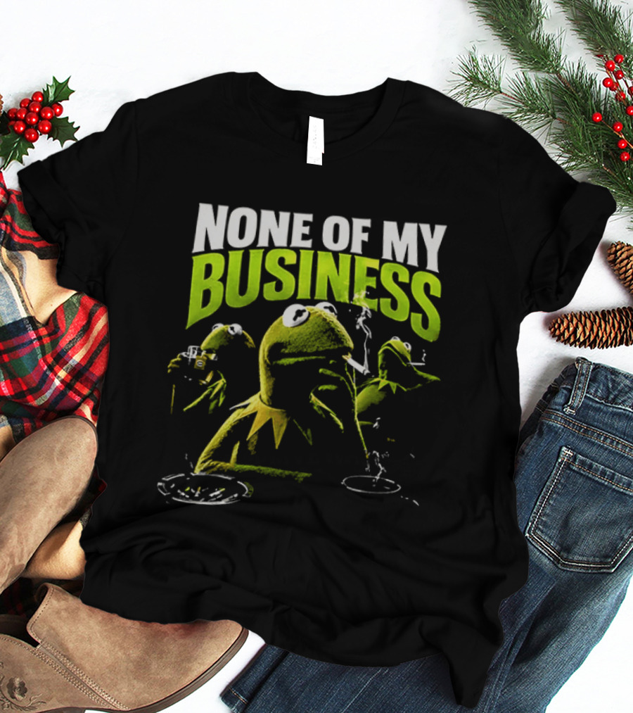 Kermit The Frog None Of My Business Smoking Drinking Coffee The Muppets T-Shirt
