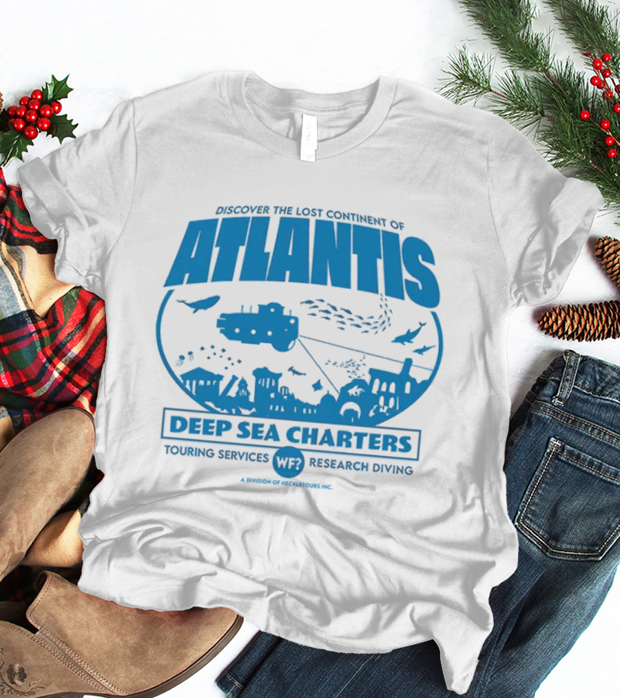 Atlantis Deep Sea Charters Heckletours Discover The Lost Continent Scuba Services Research Diving T-Shirt