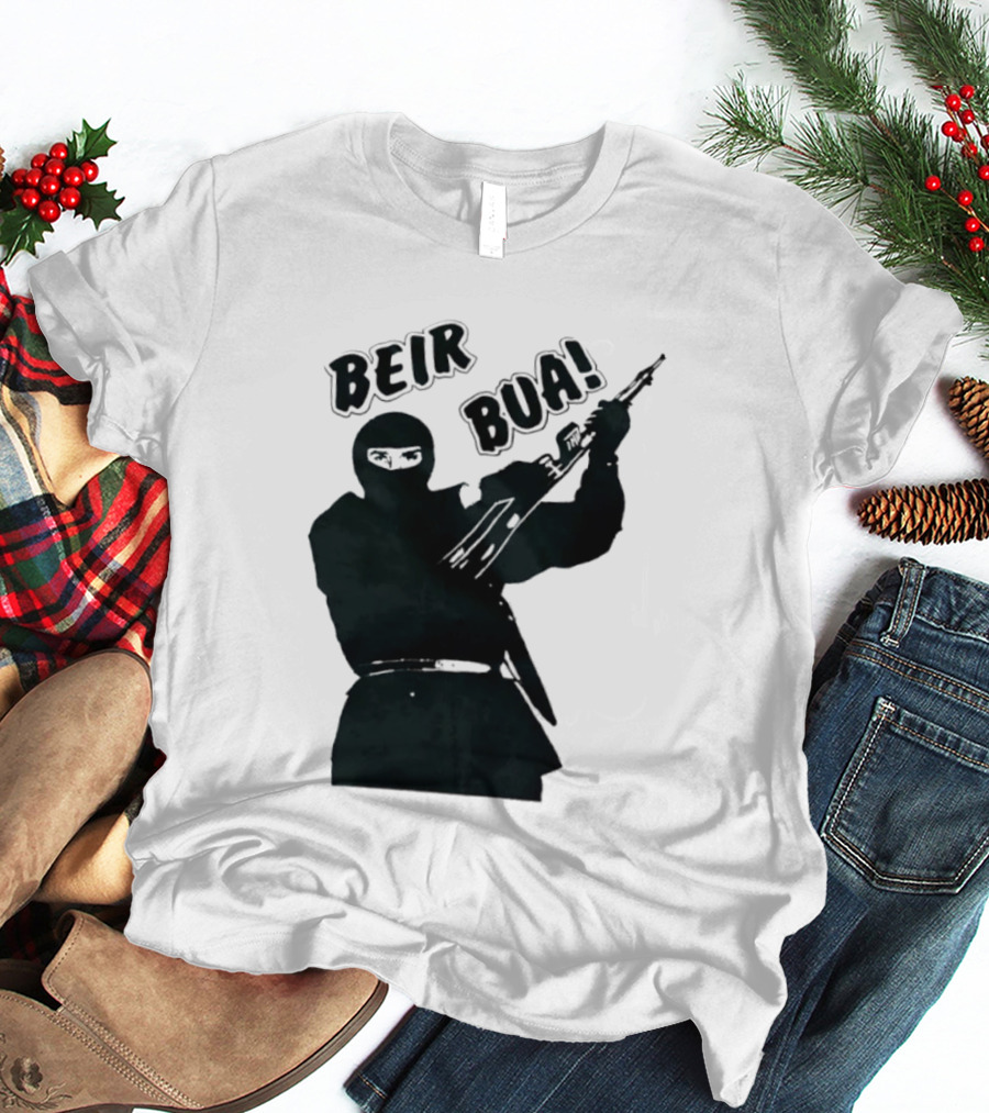 Beir Bua Irish Republican Ireland Gaelic Armed Figure T-Shirt