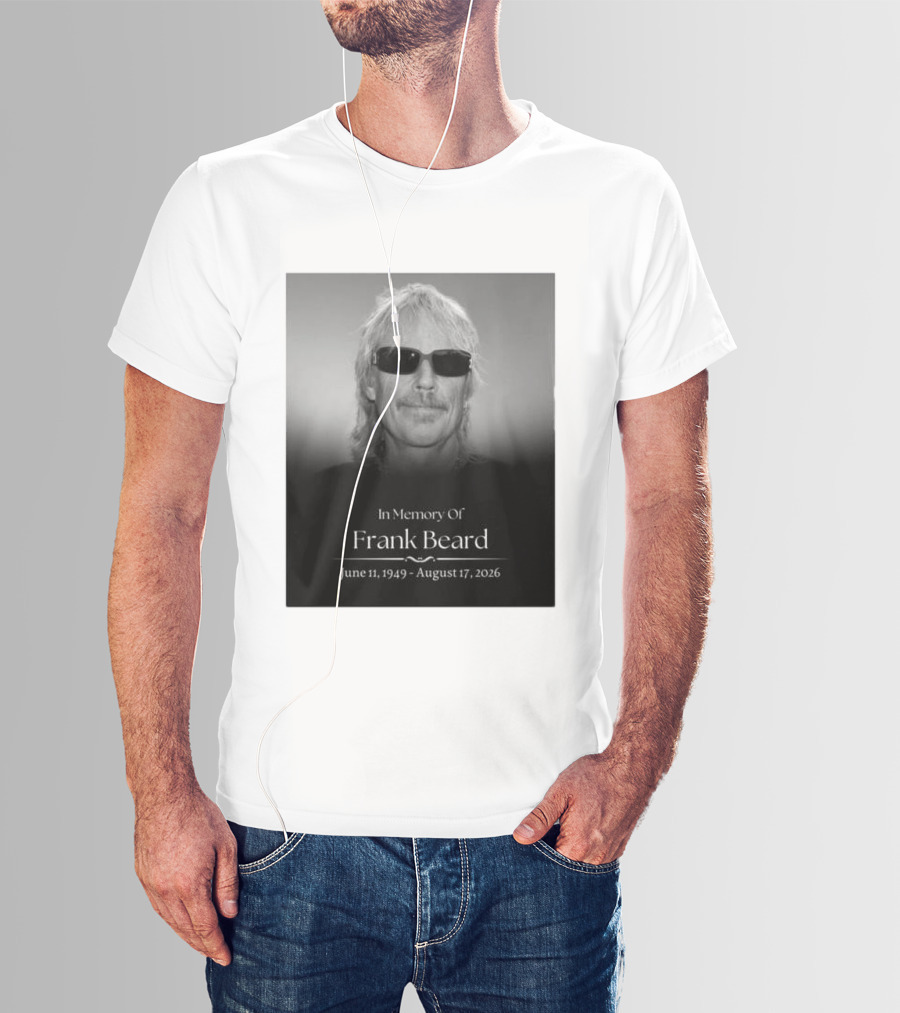 In Memory Of Frank Beard June 11 1949 August 17 2026 T-Shirt