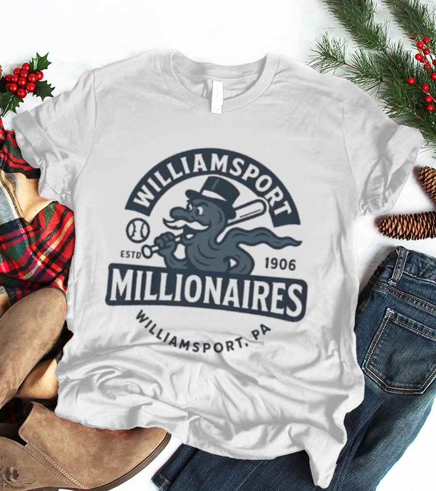 Williamsport Millionaires Established 1866 Baseball Team Williamsport PA T-Shirt