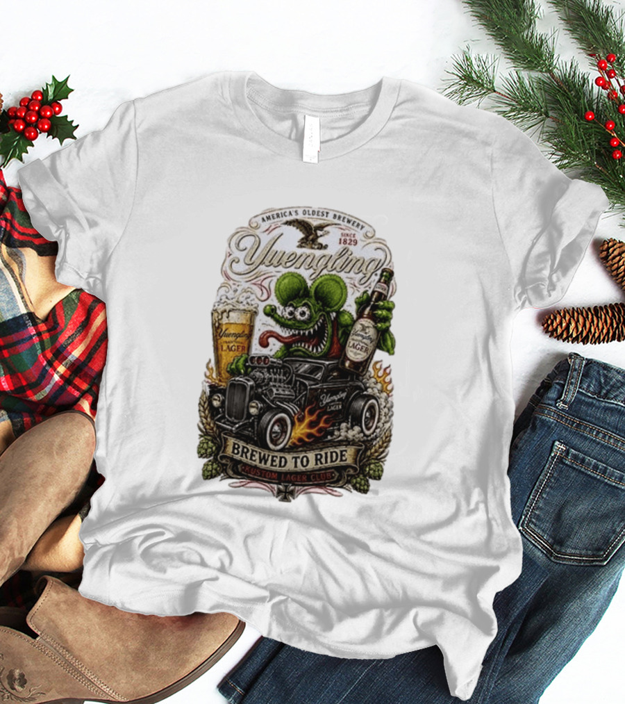 Yuengling Rat Fink Brewed To Ride Kustom Lager Club America's Oldest Brewery Since 1829 T-Shirt